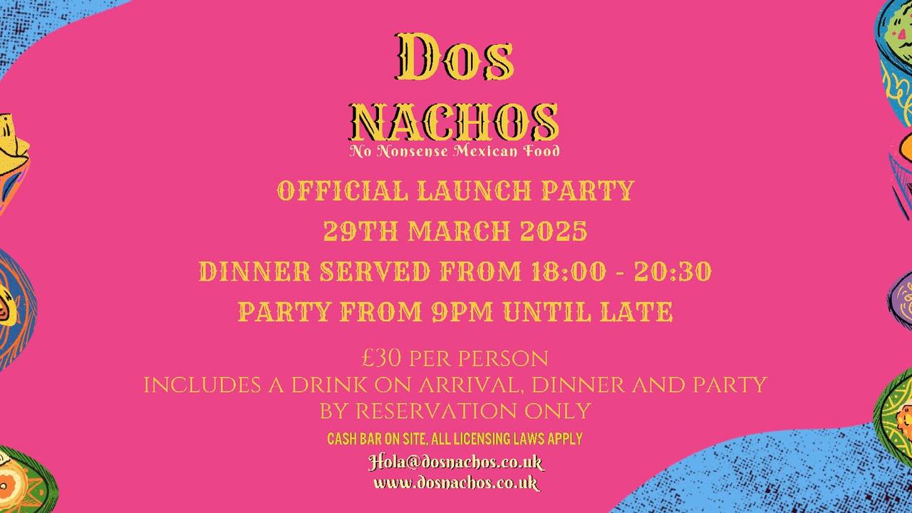 Dos Nachos official launch party!
