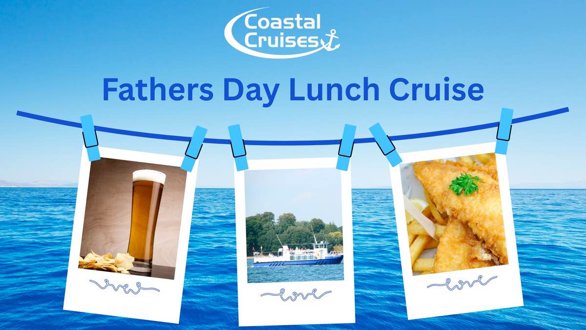 Fathers Day Fish & Chip Lunch Cruise