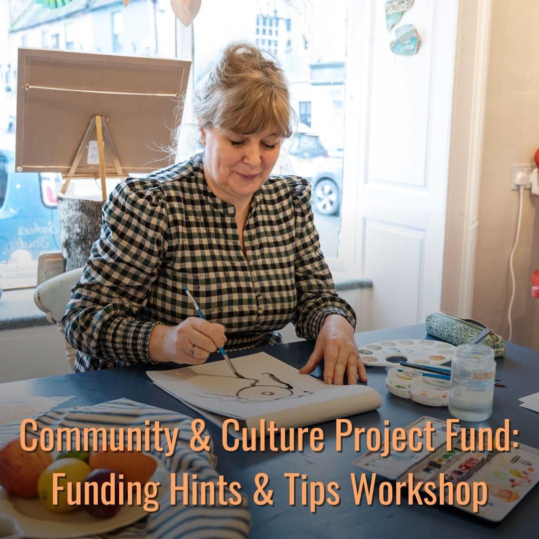 Community and Culture Project Fund: Funding Hints and Tips Workshop